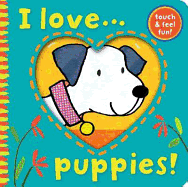 I Love... Puppies!