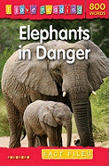 I Love Reading Fact Files 800 Words: Elephants in Danger