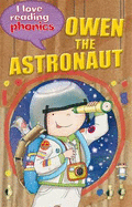 I Love Reading Phonics Level 6: Owen the Astronaut