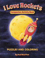 I Love Rockets Companion Activity Book: Fun puzzles and coloring to entertain kids ages 4-8