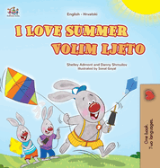 I Love Summer (English Croatian Bilingual Children's Book)