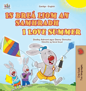 I Love Summer (Irish English Bilingual Children's Book)