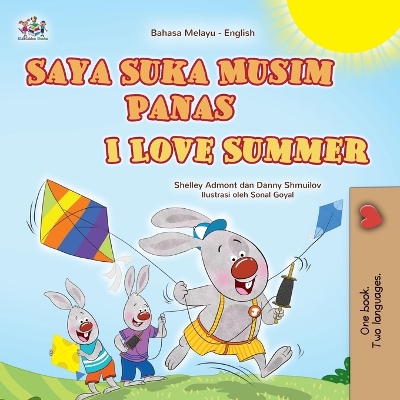 I Love Summer (Malay English Bilingual Children's Book) - Admont, Shelley, and Shmuilov, Danny, and Books, Kidkiddos