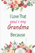 I Love That You're My Grandma Because: amazing birthday gift for your grandmother