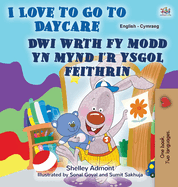 I Love to Go to Daycare (English Welsh Bilingual Book for children)
