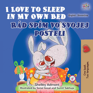 I Love to Sleep in My Own Bed (English Slovak Bilingual Children's Book)