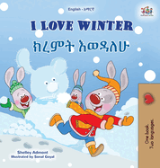 I Love Winter (English Amharic Bilingual Children's Book)