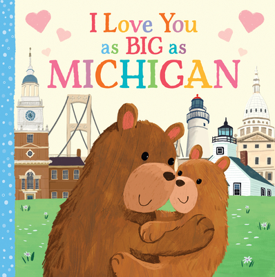 I Love You as Big as Michigan - Rossner, Rose