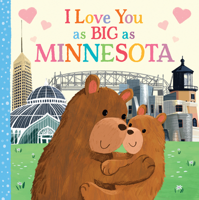 I Love You as Big as Minnesota - Rossner, Rose