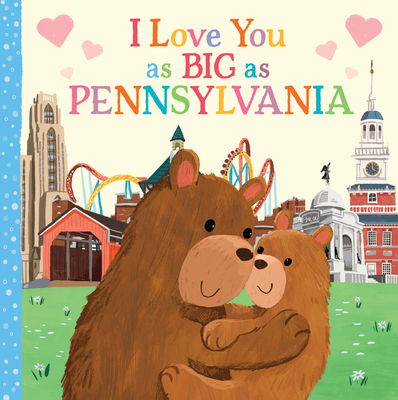 I Love You as Big as Pennsylvania - Rossner, Rose