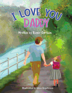 I love you Daddy: A dad and daughter relationship