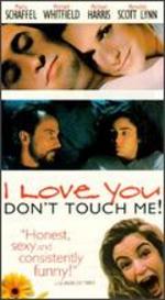 I Love You . . . Don't Touch Me!