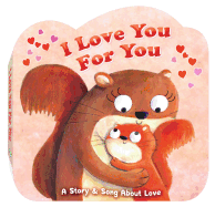 I Love You for You: A Story and Song of Love