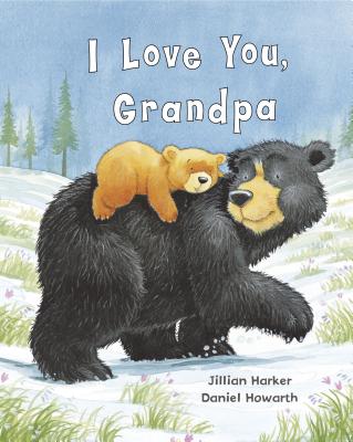 I Love You, Grandpa - Harker, Jillian