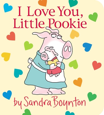 I Love You, Little Pookie - Boynton, Sandra (Illustrator)