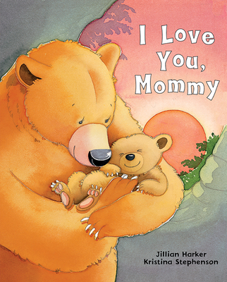 I Love You, Mommy - Parragon Books (Editor), and Harker, Jillian