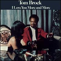 I Love You More and More - Tom Brock