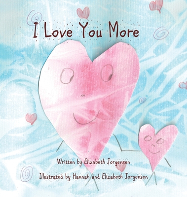 I Love You More - Jorgensen, Elizabeth