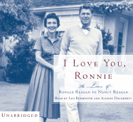 I Love You, Ronnie: The Letters of Ronald Reagan to Nancy Reagan