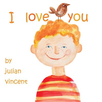 I Love You - Vincent, Julian