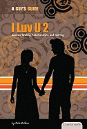 I Luv U 2: Understanding Relationships and Dating: Understanding Relationships and Dating