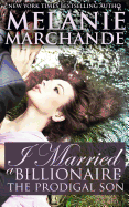 I Married a Billionaire: The Prodigal Son (Contemporary Romance)