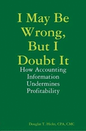 I May Be Wrong, But I Doubt It: How Accounting Information Undermines Profitability
