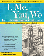 I, Me, You, We: Individuality Versus Conformity, Ela Lessons for Gifted and Advanced Learners in Grades 6-8