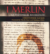 I, Merlin: An Historical Recreation - Davson, Christopher