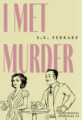 I Met Murder - Ferrars, E X