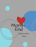 I Month End Week to view Diary: NO DATES (insert yourself) - Weekly Layout - for me -Put in your own day month year -Resuse Plan Event