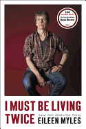 I Must Be Living Twice: New and Selected Poems 1975 - 2014