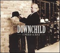 I Need A Hat - Downchild