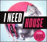 I Need House - Various Artists