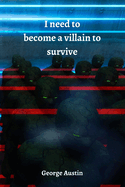 I need to become a villain to survive