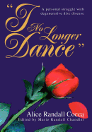 I No Longer Dance: A Personal Struggle with Degenerative Disc Disease