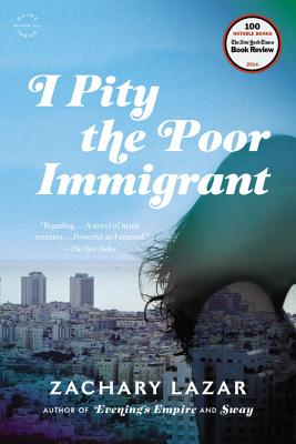 I Pity the Poor Immigrant - Lazar, Zachary