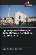 I presupposti ideologici delle Riforme Pombaline (1750-1777)