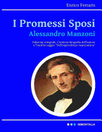 I Promessi Sposi: Edizione Integrale Arricchita Da Una Biografia Dettagliata E Dal Saggio "Dell'equivalenza Manzoniana"