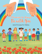 I Promise to Always Be with You: God's Promises for Children