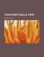 I Racconti delle fate - Collodi, Carlo