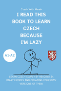 I read this book to learn Czech because I'M LAZY: Learn Czech with 24 diary entries
