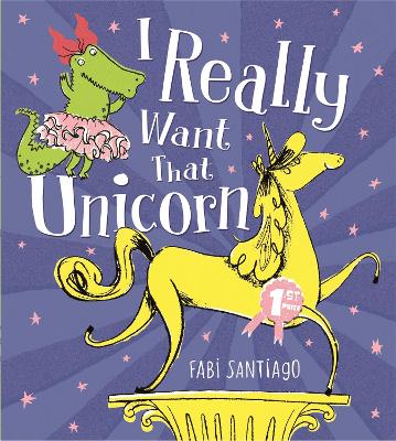 I Really Want That Unicorn - Santiago, Fabi