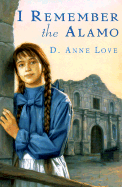 I Remember the Alamo - Love, D Anne