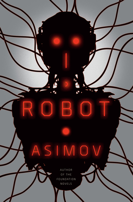 I, Robot - Asimov, Isaac