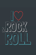 I Rock & Roll: Rock Music Fan Journal, Notebook, Diary, of writing,6"x9" Lined Pages, 120 Pages