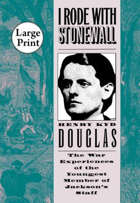 I Rode with Stonewall - Douglas, Henry Kyd