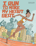 I Run to Make My Heart Beat
