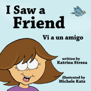 I Saw a Friend / VI a Un Amigo