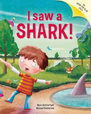 I Saw a Shark: Picture Story Book with Gatefold Pages - Butterfield, Moira